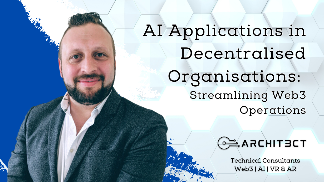 AI Applications in Decentralised Organisations: Streamlining Web3 Operations
