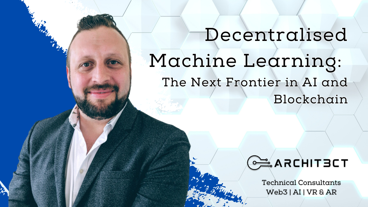 Decentralised Machine Learning: The Next Frontier in AI and Blockchain
