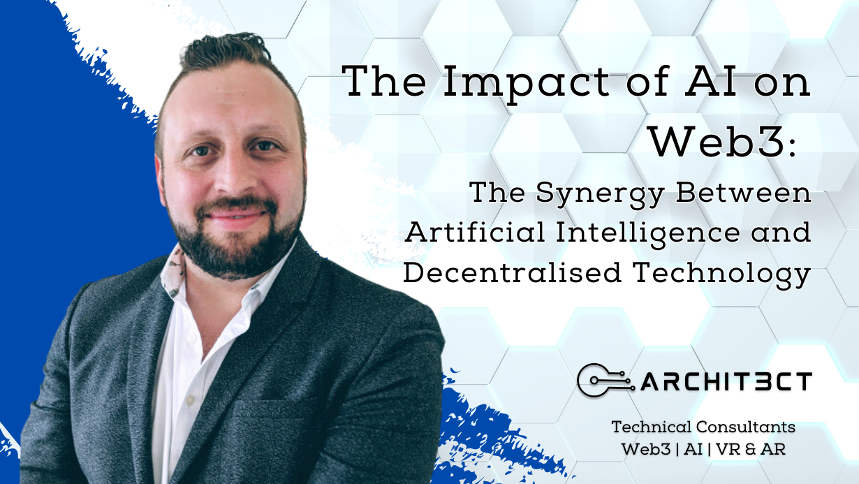 The Impact of AI on Web3: The Synergy Between Artificial Intelligence and Decentralised Technology